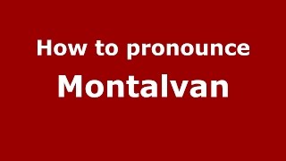 How to pronounce Montalvan