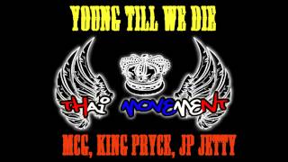 Thai Movement - Young Till We Die (McG, King Pryce, JP Jetty)