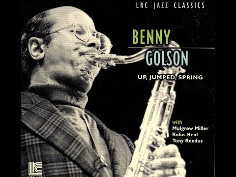 Benny Golson Quartet - Up, Jumped, Spring