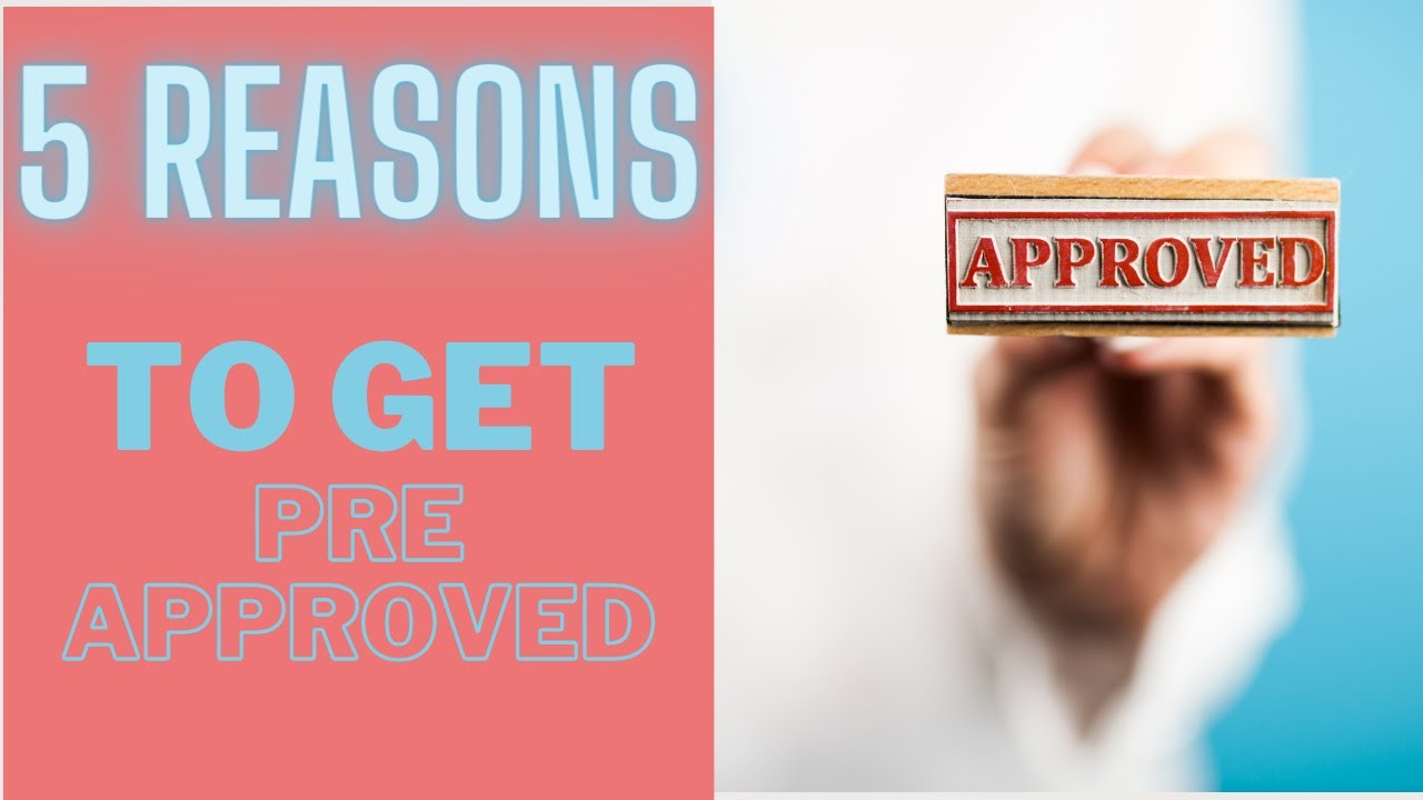Five Reasons to Get Pre Approved