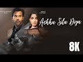 Acha Sila Diya Jaani B Praak Nora Fatehi Full Hindi Songs In 8K 4K Ultra HD HDR 60 FPS