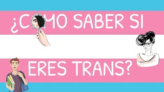 CÓMO SABER SI SOY TRANSGÉNERO 10 TIPS #TRANS // I'M TRANSGENDER #transgénero #transexual #mtf