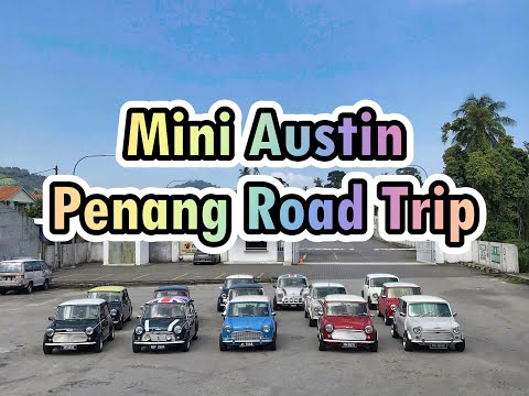 2020 Mini Austin RoadTrip in Penang
