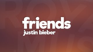 Justin Bieber - Friends (Lyrics / Lyric Video) feat. BloodPop®