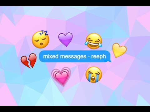 mixed messages - reeph