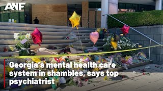 Georgia’s mental health care in shambles, says top psychiatrist