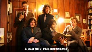 Gigolo Aunts - Where I Find My Heaven | HQ