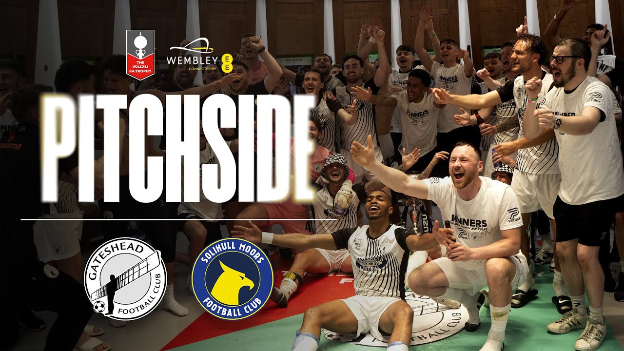 ALL ACCESS as Gateshead win FA Trophy at Wembley! 🍿🎬 | PITCHSIDE | FA TROPHY FINAL 2024