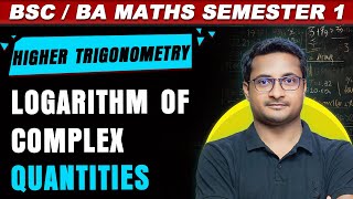LOGARITHM OF A COMPLEX QUANTITY BSC | Logarithm of complex number  | BSc Math Semester 1