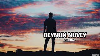 Beynun Nuvey  iDhuhas  Era Records  Lyrics - REFLE
