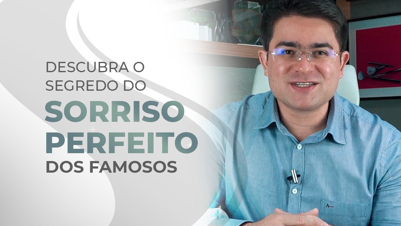 Descubra o segredo do sorriso perfeito dos famosos