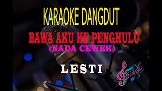 Download lagu Karaoke Bawa Aku Ke Penghulu Nada Cewek - Lesti  (Karaoke Dangdut Tanpa Vocal) mp3