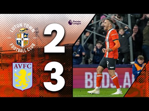 Luton 2-3 Aston Villa | Premier League Highlights