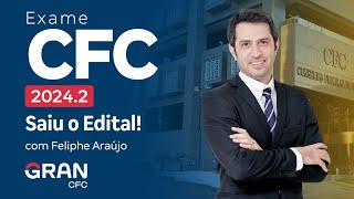 Exame CFC 2.2024: Saiu o Edital! Análise com Feliphe Araújo
