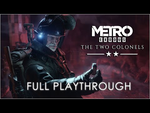 METRO EXODUS | The Two Colonels | Gameplay Walkthrough FULL GAME