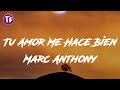 Marc Anthony - Tu Amor Me Hace Bien (Lyrics / Letra)
