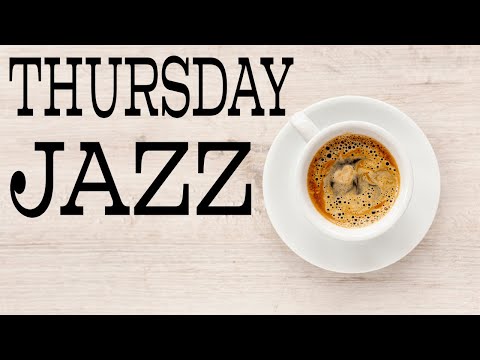 Thursday Coffee JAZZ Music - Tender Piano JAZZ Playlist For Morning,Work,Study