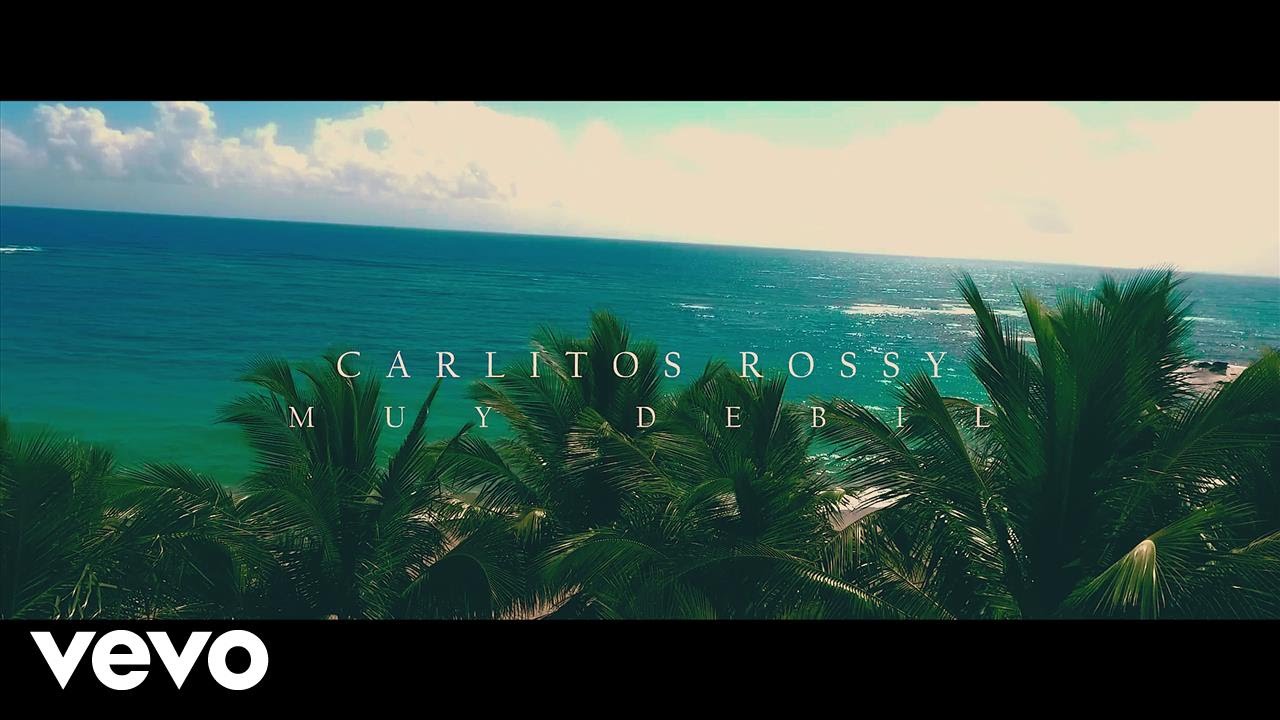 Carlitos Rossy — Muy Debil