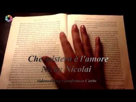 Che mistero è l'amore (Nicky Nicolai) videoediting Gianfranco Curto