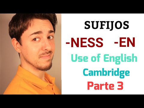 Use of English PARTE 3 WORD FORMATION | -EN Y -NESS