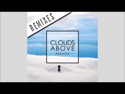 Akkadia – Clouds Above (Technikore x Suae Remix)