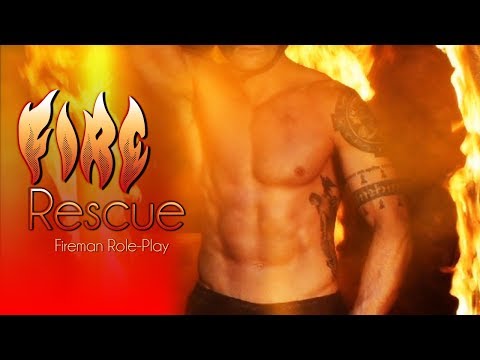 Fireman Rescues You! [Irish Accent]
