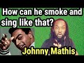 First time hearing JOHNNY MATHIS - CHANCES ARE REACTION
