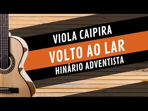 VOLTO AO LAR - HINÁRIO ADVENTISTA (517) | Como tocar na VIOLA CAIPIRA