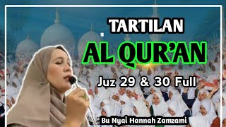 Download lagu Semaan Qur'an Juz 29-30 Full | Bu Nyai Hannah Lirboyo || Semaan Al Quran Merdu mp3
