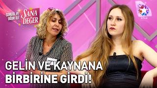 Sana Değer Fragmanı: Çağla’dan Kaynanasına Şok Rest!