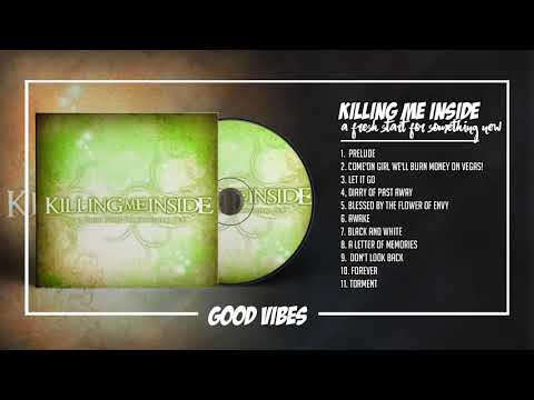 Killing Me Inside - A Fresh Start For Something New (2009) [FULL ALBUM]