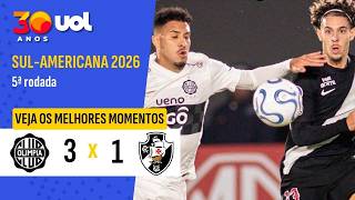 VASCO PERDE DE VIRADA PARA O OLIMPIA E SE COMPLICA NA SUL-AMERICANA | VEJA OS MELHORES MOMENTOS