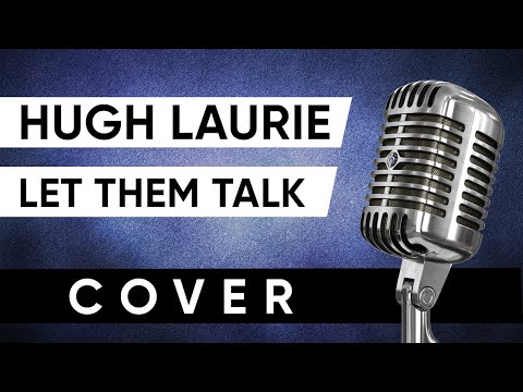 Let Them Talk - Hugh Laurie