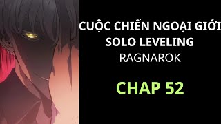 [ REVIEW ] - TRUYỆN : CUỘC CHIẾN NGOẠI GIỚI, SOLO LEVELING RAGNAROK - SS2 - CHAP 52
