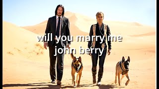 John Berry Will you marry me