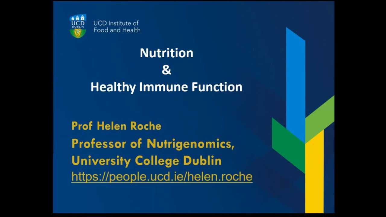 "Nutrition and Healthy Immune Function" Prof Helen Roche