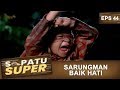 Sarungman Selamatkan Temannya Sepatu Super Eps 44 Part 1