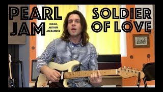 Guitar Lesson: How To Play Soldier Of Love Like Pearl Jam Did That One Time