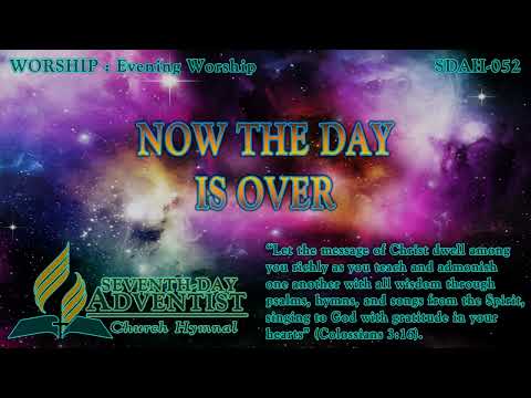 Now the Day Is Over - Hymn No. 052 | SDA Hymnal | Instrumental | Lyrics