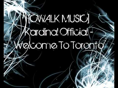 [CWALK MUSIC] Kardinal Official - Welcome To Toronto