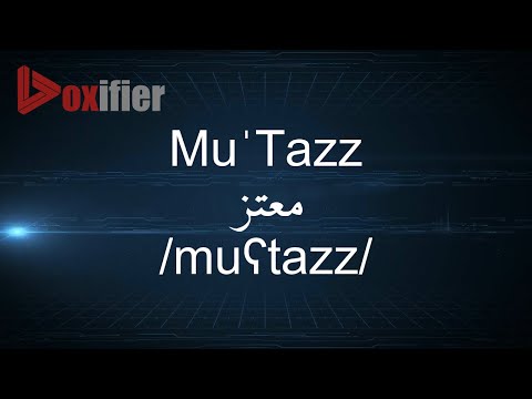How to Pronunce Mu'Tazz (معتز) in Arabic - Voxifier.com