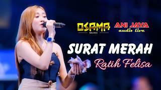 Download lagu SURAT MERAH-RATIH FELISHA Osama Musik HALAL BIHALAL PEMUDA RAJI DEMAK - Anijaya Audio mp3
