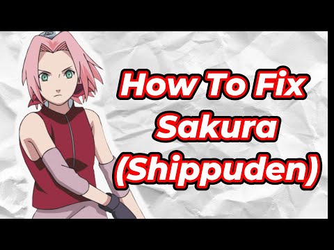 How I Would Rewrite Sakura Part 2 (Naruto Shippuden)