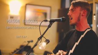 Mason Brooks - Better - Haven Sessions