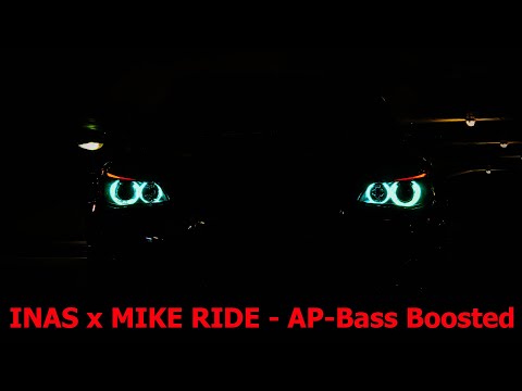 INAS x MIKE RIDE--AP--BassBoosted