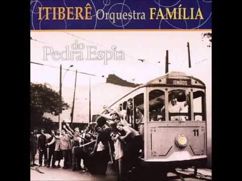 Itiberê Orquestra Família - Pedra do Espia (2001)