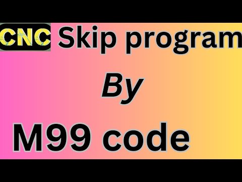 how to skip program by  M99 code in fanuc control....# skip program..# M99 code kaise use kore