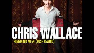 Chris Wallace - Remember When (Push Rewind) audio