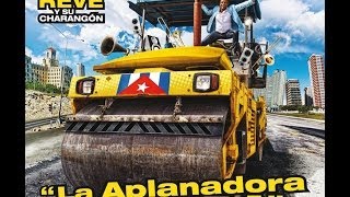 Elito Reve ft GilbertoStaRosa CD La Aplanadora de Cuba 2014- mueve pa' qui