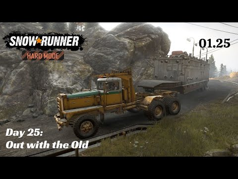 SnowRunner Hard Mode - R01 E25 - Out With the Old